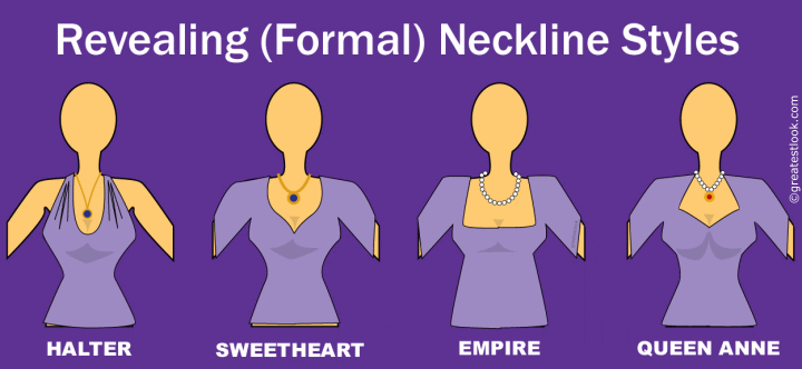 Styles for revealing or formal necklines and casual necklines