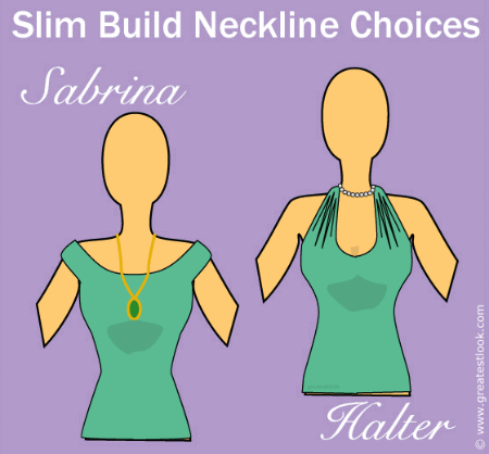 Slim build neckline choices